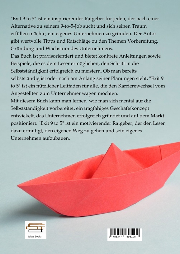 Rückseitencover Exit 9 to 5 - Wie man den Karrierewechsel vom Angestellten zum Unternehmer schafft