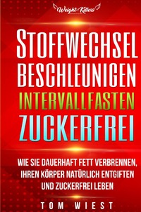 Vorderes Coverbild Stoffwechsel beschleunigen | Intervallfasten | Zuckerfrei