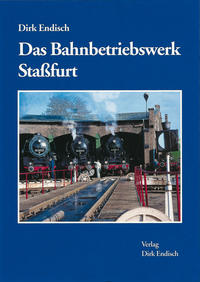 Vorderes Coverbild Das Bahnbetriebswerk Stassfurt