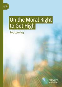 Vorderes Coverbild On the Moral Right to Get High