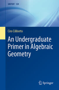 Vorderes Coverbild An Undergraduate Primer in Algebraic Geometry