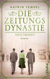 Vorderes Coverbild Die Zeitungsdynastie – Neue Freiheit