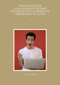 Vorderes Coverbild Warum Sie eine com-Domain für Ihre internationale Webseite verwenden sollten