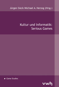 Vorderes Coverbild Kultur und Informatik: Serious Games