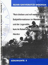 Vorderes Coverbild "Rein bleiben und reif werden" - Subjektformationen im Wandervogel und der Jugenddiskurs im Kaiserreich