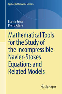 Vorderes Coverbild Mathematical Tools for the Study of the Incompressible Navier-Stokes Equations andRelated Models
