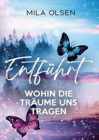 Vorderes Coverbild Entführt - Wohin die Träume uns tragen