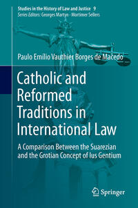 Vorderes Coverbild Catholic and Reformed Traditions in International Law