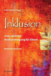 Vorderes Coverbild Inklusion - eine "enorme" Kraftanstrengung für Eltern