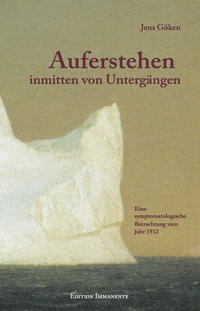 Vorderes Coverbild Auferstehen inmitten von Untergängen