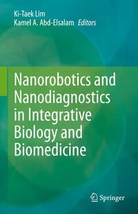 Vorderes Coverbild Nanorobotics and Nanodiagnostics in Integrative Biology and Biomedicine