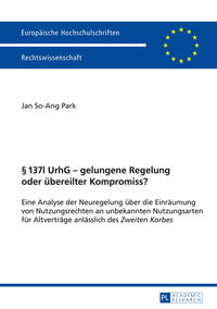 Vorderes Coverbild § 137l UrhG – gelungene Regelung oder übereilter Kompromiss?
