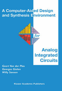 Vorderes Coverbild A Computer-Aided Design and Synthesis Environment for Analog Integrated Circuits