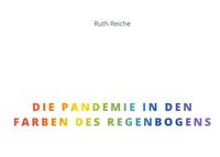 Vorderes Coverbild Die Pandemie in den Farben des Regenbogens