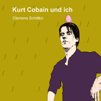 Vorderes Coverbild Kurt Cobain und ich