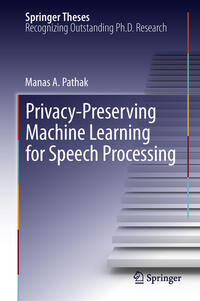 Vorderes Coverbild Privacy-Preserving Machine Learning for Speech Processing