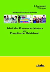 Vorderes Coverbild Arbeit des Konzernbetriebsrat und Europäischer Betriebsrat