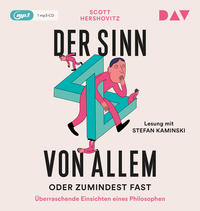 Vorderes Coverbild Der Sinn von allem – oder zumindest fast. Überraschende Einsichten eines Philosophen
