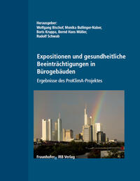 Vorderes Coverbild Expositionen und gesundheitliche Beeinträchtigungen in Bürogebäuden. Ergebnisse des ProKlimA-Projektes