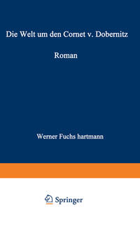 Vorderes Coverbild Die Welt um den Cornet v. Dobernitz