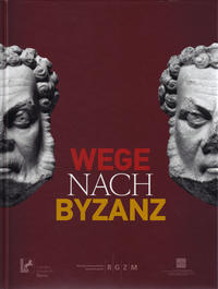 Vorderes Coverbild Wege nach Byzanz