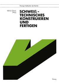 Vorderes Coverbild Schweißtechnisches Konstruieren und Fertigen