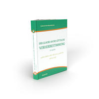 Vorderes Coverbild Der Glaube an die go¨ttliche Vorherbestimmung