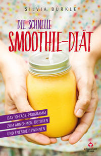 Vorderes Coverbild Die schnelle Smoothie-Diät