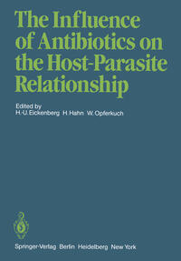 Vorderes Coverbild The Influence of Antibiotics on the Host-Parasite Relationship