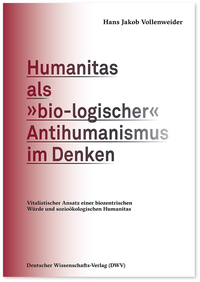 Vorderes Coverbild Humanitas als »bio-logischer« Antihumanismus im Denken
