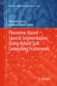 Vorderes Coverbild Phoneme-Based Speech Segmentation using Hybrid Soft Computing Framework
