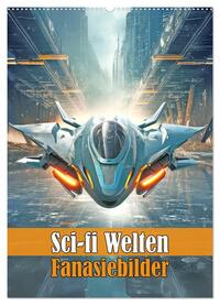 Vorderes Coverbild Sci-fi Welten - Fantasiebilder (Wandkalender 2025 DIN A2 hoch), CALVENDO Monatskalender