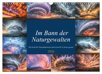 Vorderes Coverbild Im Bann der Naturgewalten (Wandkalender 2026 DIN A3 quer), CALVENDO Monatskalender