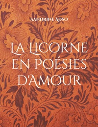 Vorderes Coverbild La Licorne en Poésies d'Amour