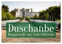 Vorderes Coverbild Duschanbe – Hauptstadt von Tadschikistan (Wandkalender 2026 DIN A2 quer), CALVENDO Monatskalender