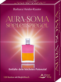 Vorderes Coverbild Aura-Soma-Seelenspiegel- Entfalte dein höchstes Potenzial