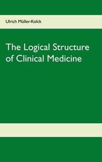 Vorderes Coverbild The Logical Structure of Clinical Medicine