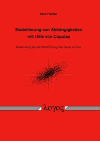Vorderes Coverbild Modellierung von Abhängigkeiten mit Hilfe von Copulas