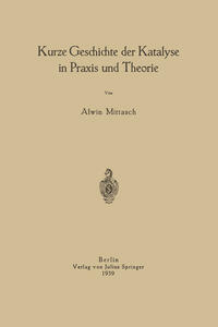 Vorderes Coverbild Kurze Geschichte der Katalyse in Praxis und Theorie