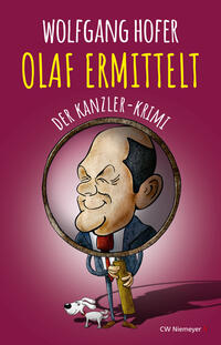 Vorderes Coverbild OLAF ERMITTELT – Der Kanzler-Krimi