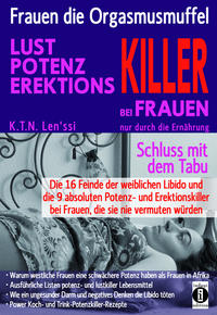 Vorderes Coverbild Frauen, die Orgasmusmuffel - LUST, POTENZ, EREKTIONS-KILLER bei Frauen nur durch die Ernährung