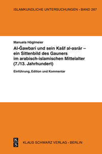 Vorderes Coverbild Al-Gawbari und sein Kashf al-asrar - ein Sittenbild des Gauners im arabisch-islamischen Mittelalter