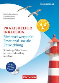 Vorderes Coverbild Praxishelfer Inklusion - Förderschwerpunkt emotional-soziale Entwicklung (4. Auflage) - Schwierige Situationen im Unterrichtsalltag meistern - 1. - 4. Schuljahr