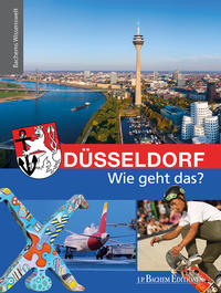 Vorderes Coverbild Düsseldorf – Wie geht das?