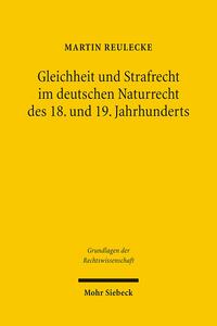 Vorderes Coverbild Gleichheit und Strafrecht im deutschen Naturrecht des 18. und 19. Jahrhunderts