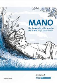 Vorderes Coverbild Mano – Der Junge, der nicht wusste, wo er war – Anja Tuckermann – Schülerheft