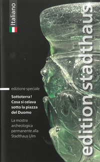 Vorderes Coverbild Sottoterra! Cosi si celava sotto la piazza del Duomo