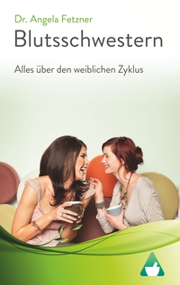 Vorderes Coverbild Blutsschwestern - Alles über den weiblichen Zyklus