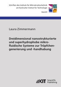 Vorderes Coverbild Dreidimensional nanostrukturierte und superhydrophobe mikrofluidische Systeme zur Tröpfchengenerierung und -handhabung