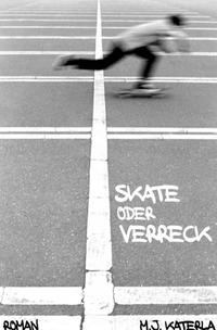Vorderes Coverbild SKate oder verreck